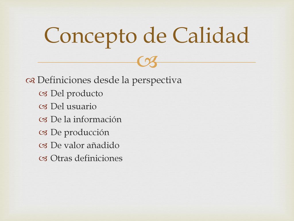 Concepto de Calidad Definiciones desde la perspectiva Del producto