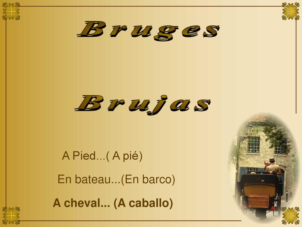 A Pied...( A pié) En bateau...(En barco) A cheval... (A caballo)