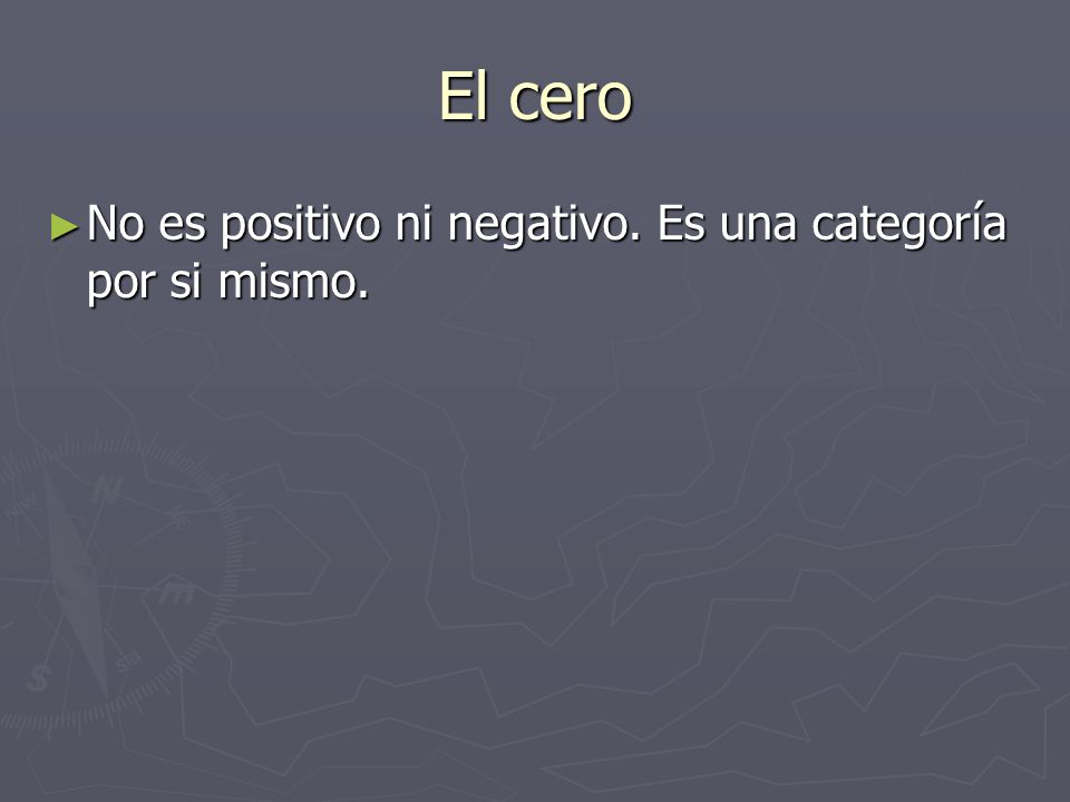 El cero No es positivo ni negativo. Es una categoría por si mismo.