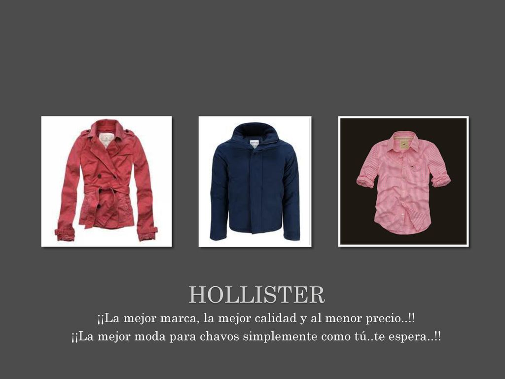 Hollister ¡¡La mejor marca, la mejor calidad y al menor precio..!!