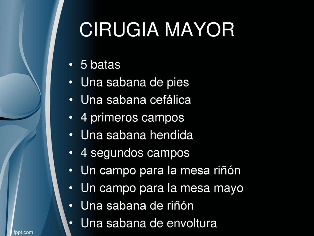 CIRUGIA MAYOR 5 batas Una sabana de pies Una sabana cefálica