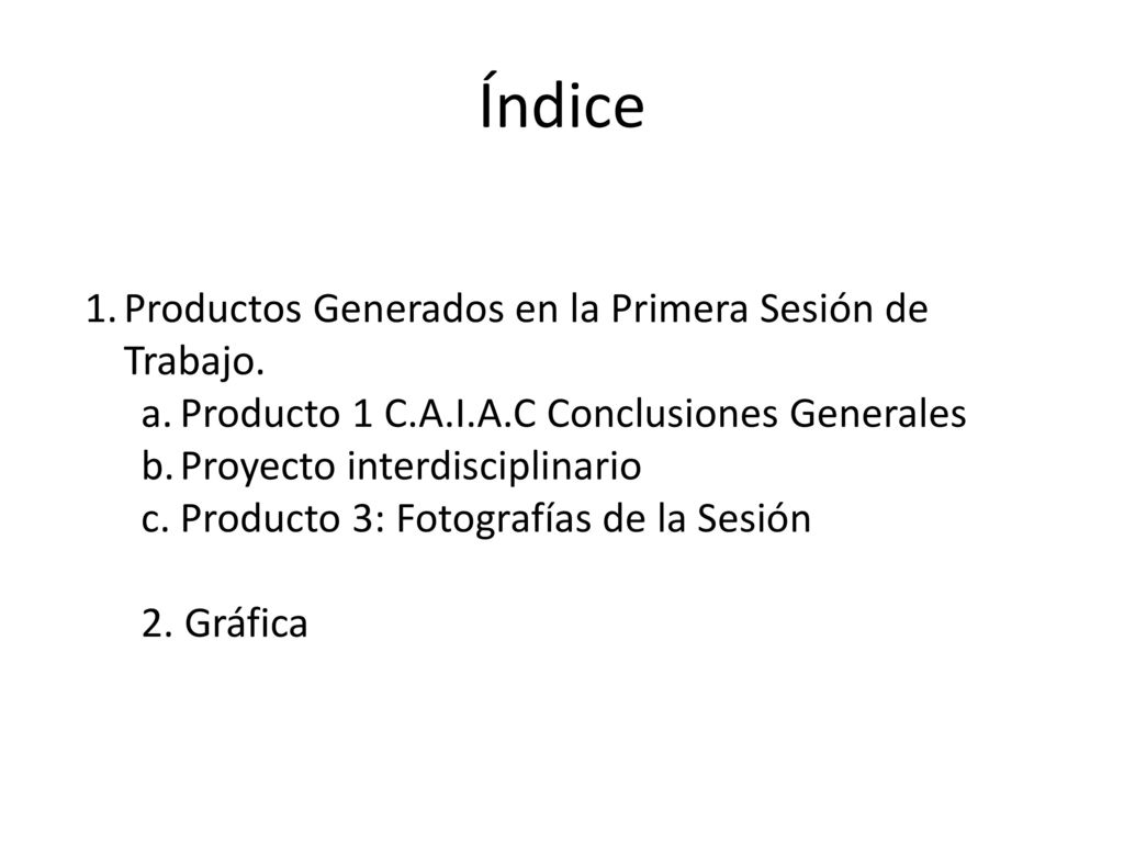 Índice Productos Generados en la Primera Sesión de Trabajo.