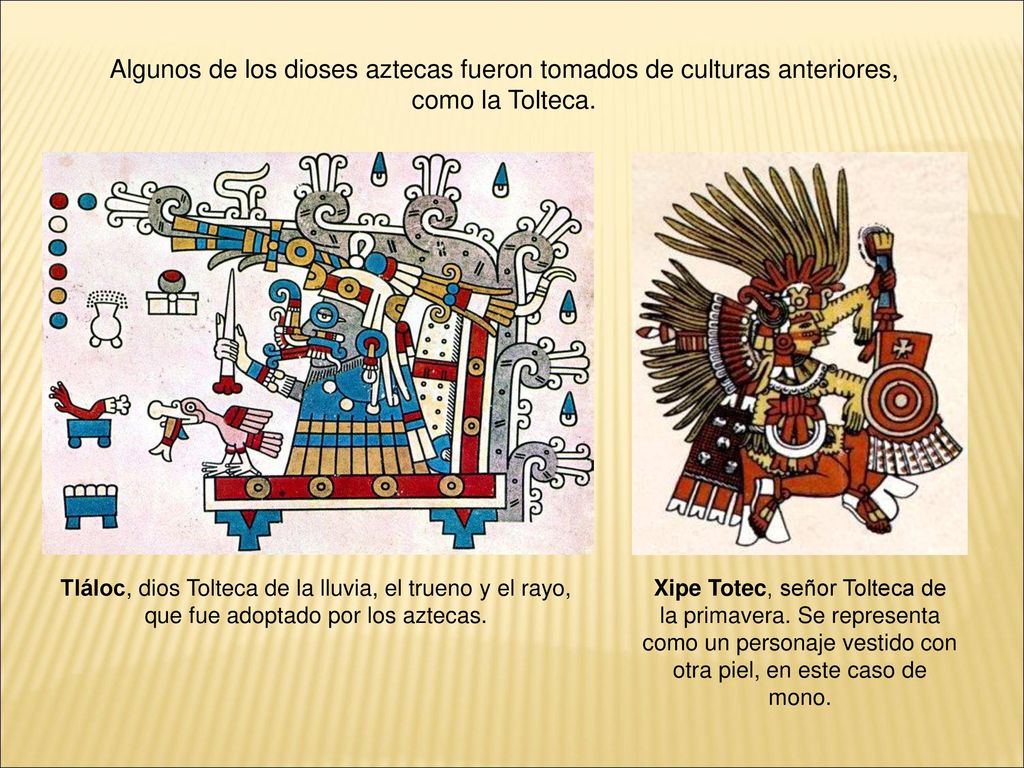 Algunos de los dioses aztecas fueron tomados de culturas anteriores,