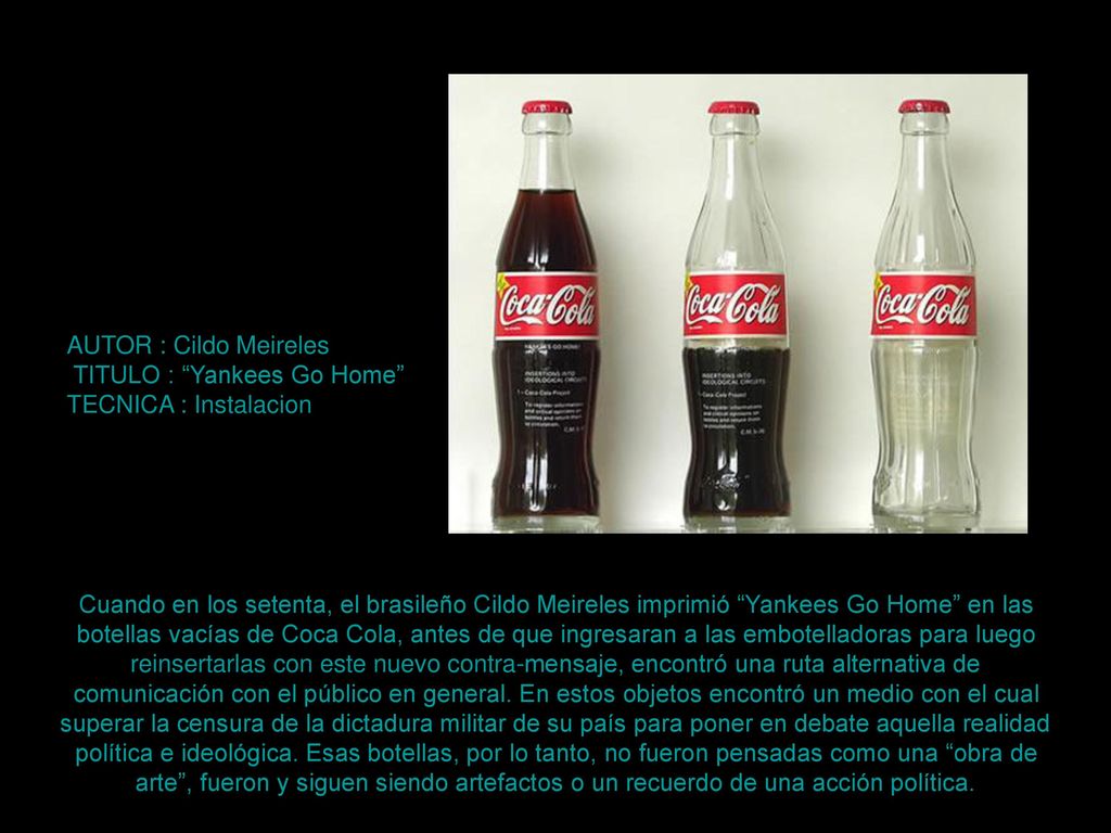 AUTOR : Cildo Meireles TITULO : Yankees Go Home TECNICA : Instalacion.