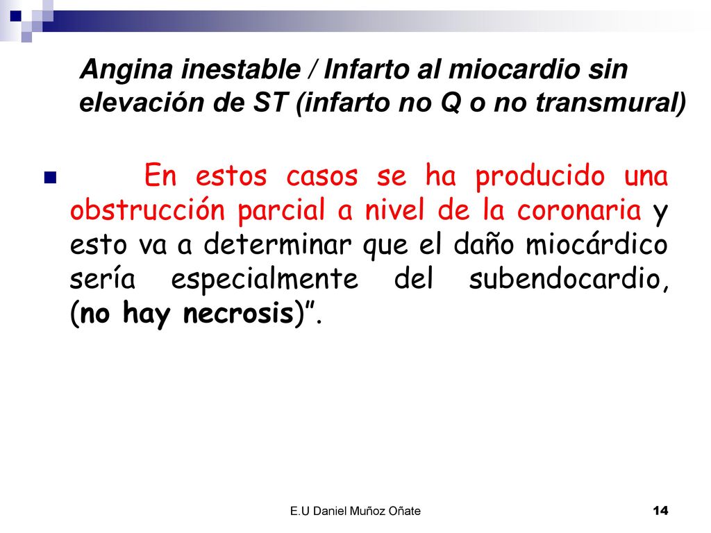 Angina inestable / Infarto al miocardio sin elevación de ST (infarto no Q o no transmural)
