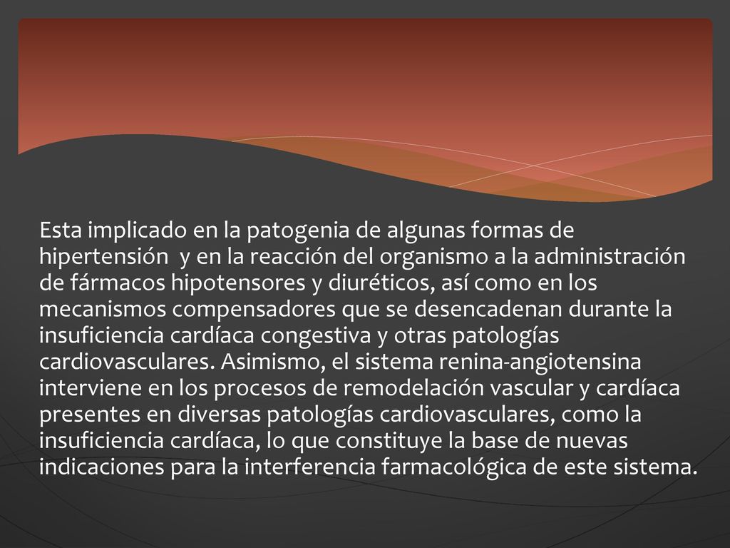 Esta implicado en la patogenia de algunas formas de hipertensión y en la reacción del organismo a la administración de fármacos hipotensores y diuréticos, así como en los mecanismos compensadores que se desencadenan durante la insuficiencia cardíaca congestiva y otras patologías cardiovasculares.