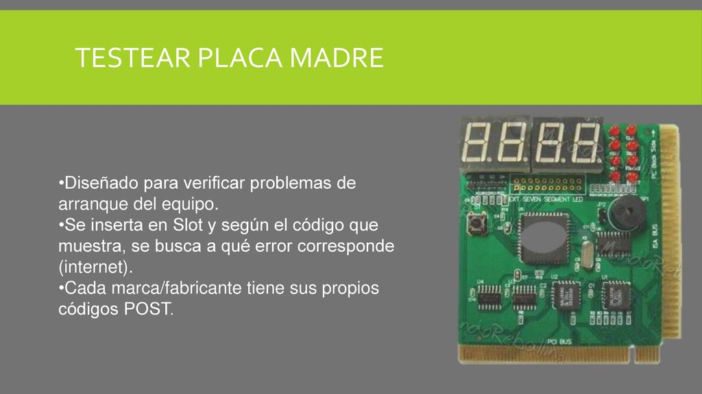 Testear placa madre Diseñado para verificar problemas de arranque del equipo.