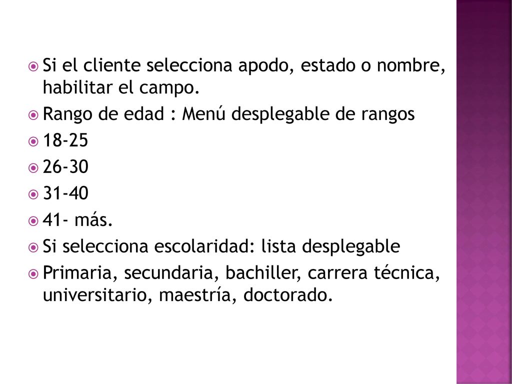 Si el cliente selecciona apodo, estado o nombre, habilitar el campo.