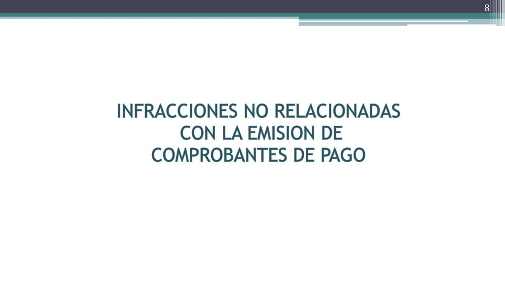 INFRACCIONES NO RELACIONADAS CON LA EMISION DE COMPROBANTES DE PAGO