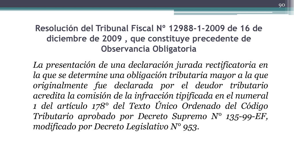 Resolución del Tribunal Fiscal Nº de 16 de diciembre de 2009 , que constituye precedente de Observancia Obligatoria