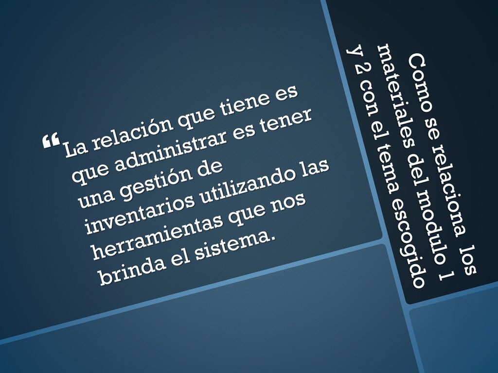 Como se relaciona los materiales del modulo 1 y 2 con el tema escogido