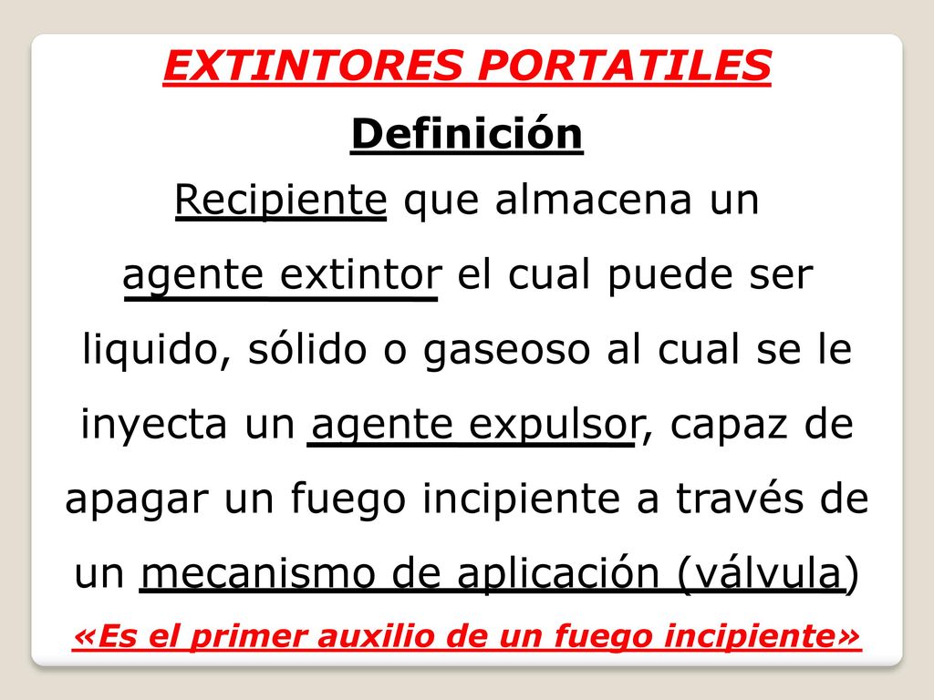 EXTINTORES PORTATILES «Es el primer auxilio de un fuego incipiente»
