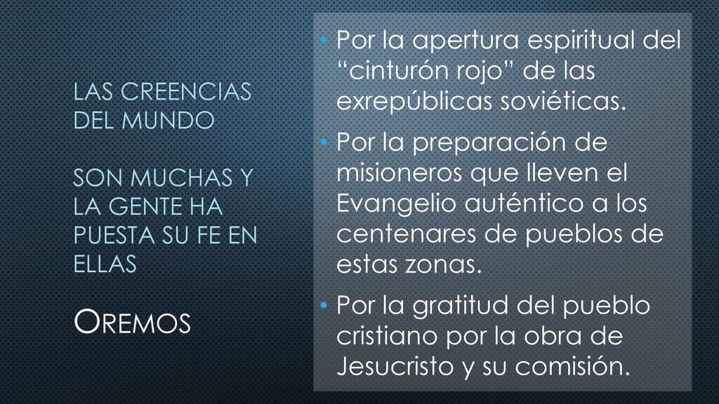 LAS CREENCIAS DEL MUNDO son muchas y la gente ha puesta su fe en ellas
