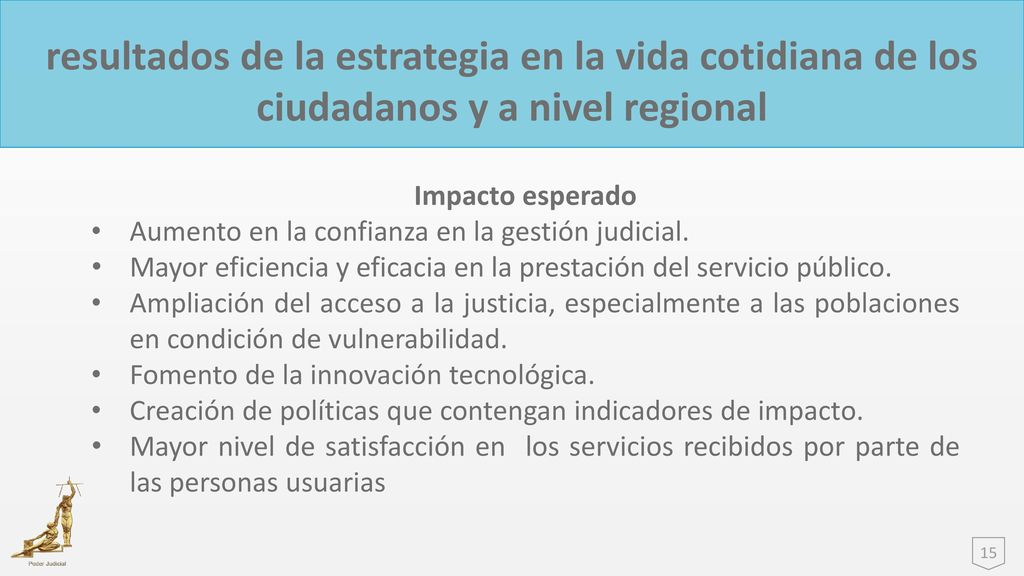 resultados de la estrategia en la vida cotidiana de los ciudadanos y a nivel regional
