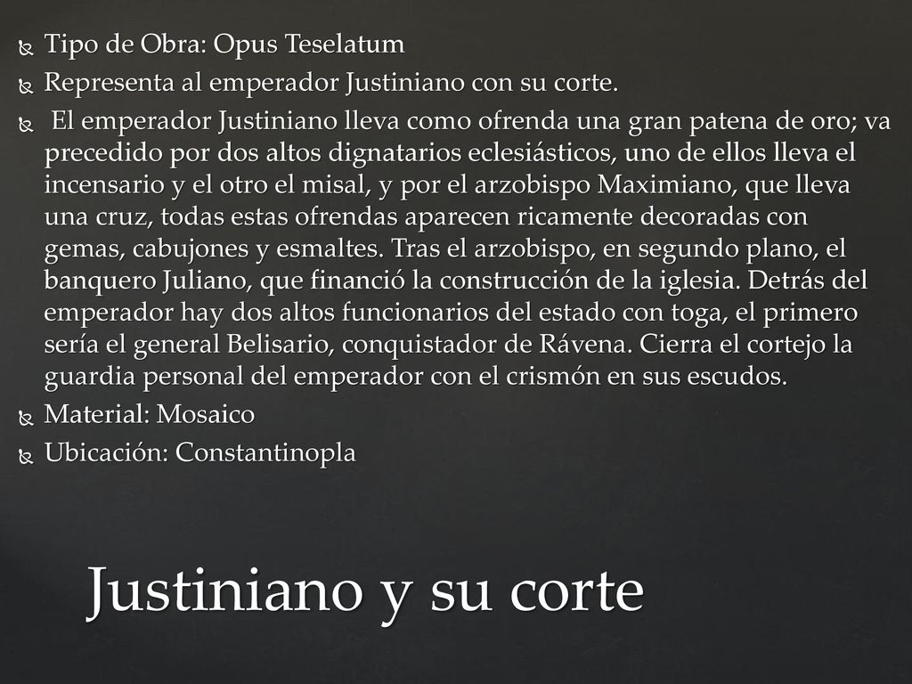 Justiniano y su corte Tipo de Obra: Opus Teselatum