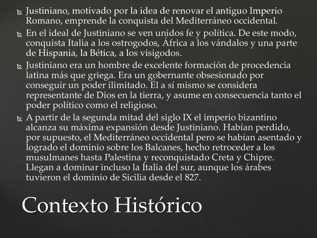 Justiniano, motivado por la idea de renovar el antiguo Imperio Romano, emprende la conquista del Mediterráneo occidental.