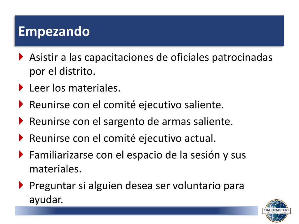 Empezando Asistir a las capacitaciones de oficiales patrocinadas por el distrito. Leer los materiales.