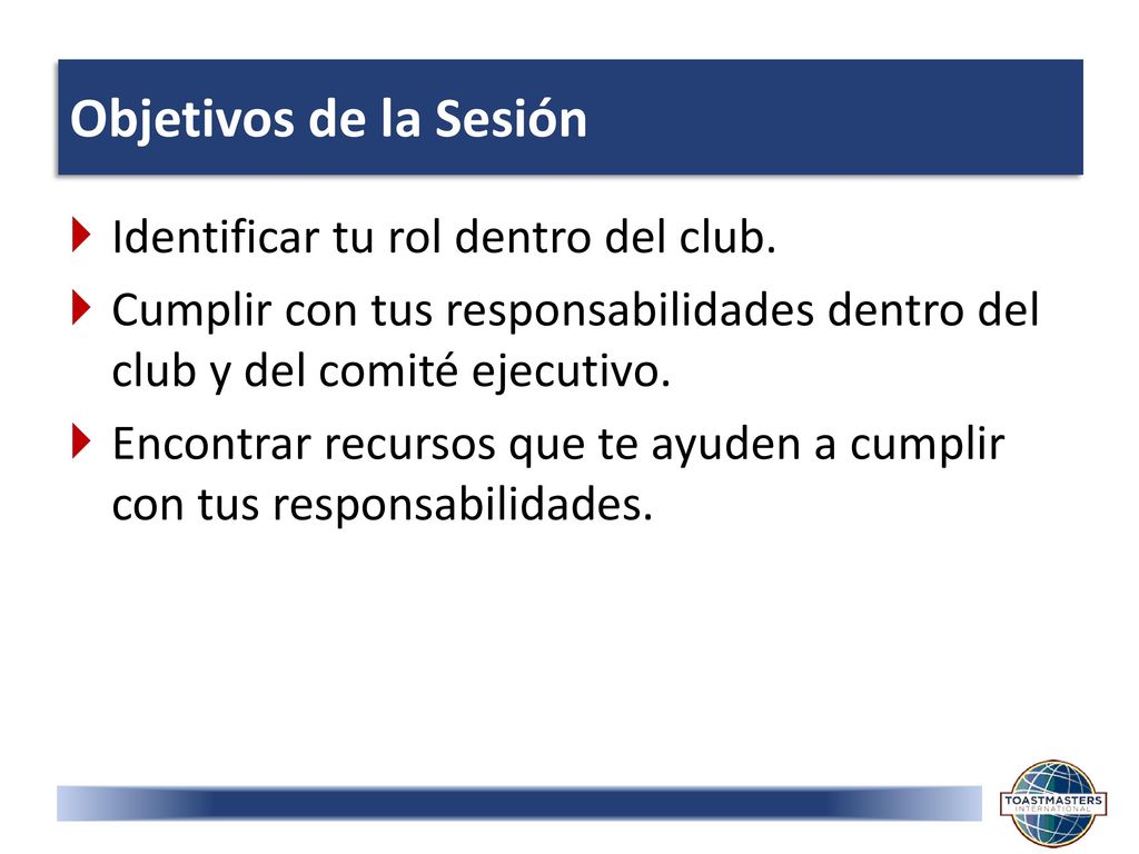 Objetivos de la Sesión Identificar tu rol dentro del club.