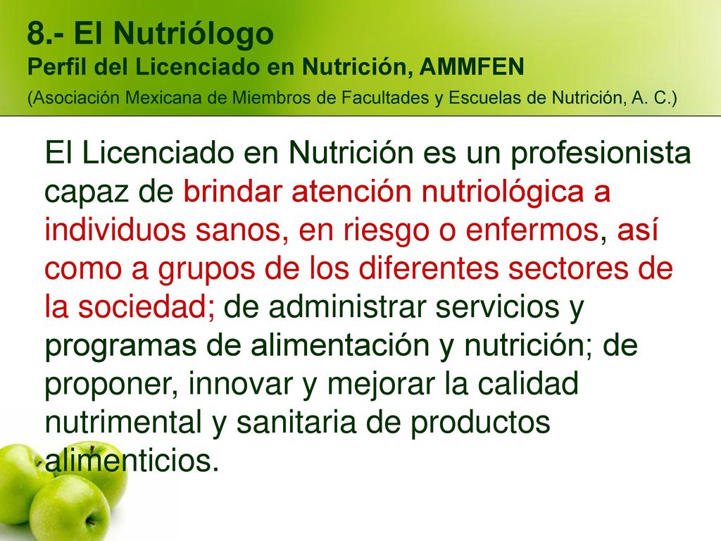 8.- El Nutriólogo Perfil del Licenciado en Nutrición, AMMFEN. (Asociación Mexicana de Miembros de Facultades y Escuelas de Nutrición, A. C.)