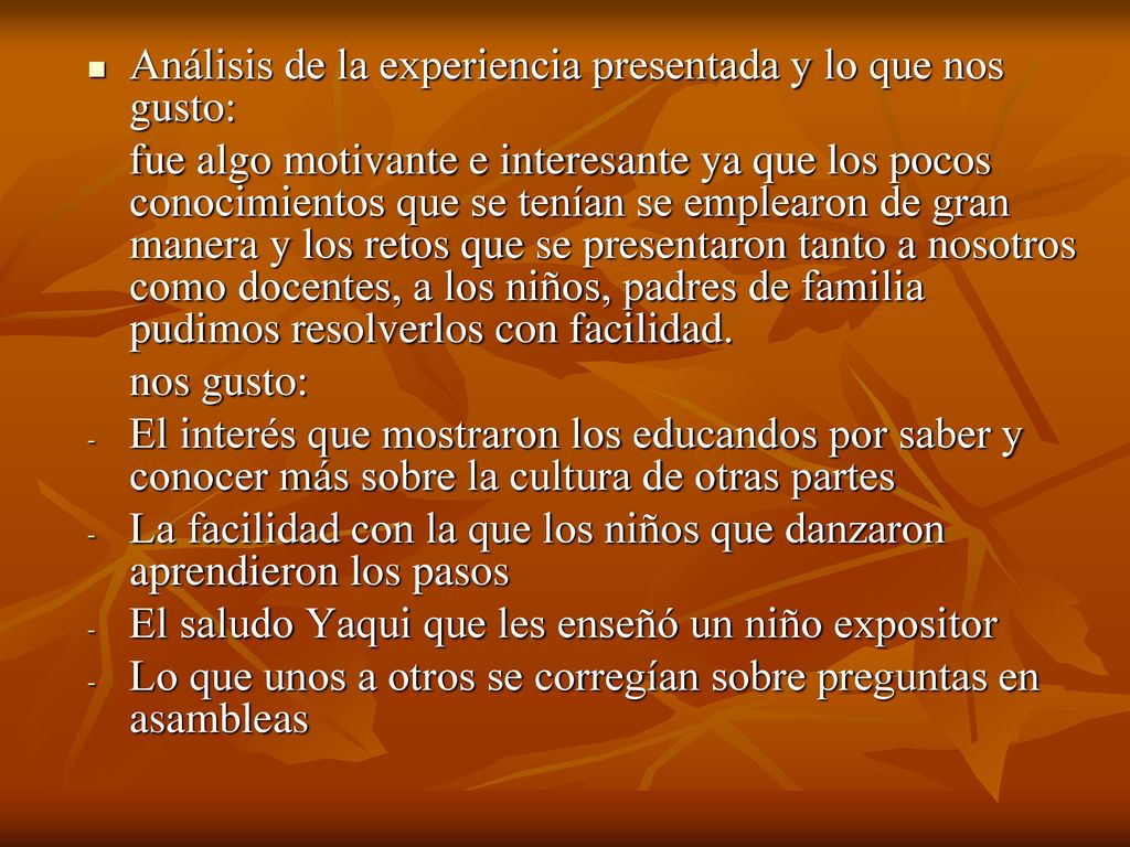 Análisis de la experiencia presentada y lo que nos gusto: