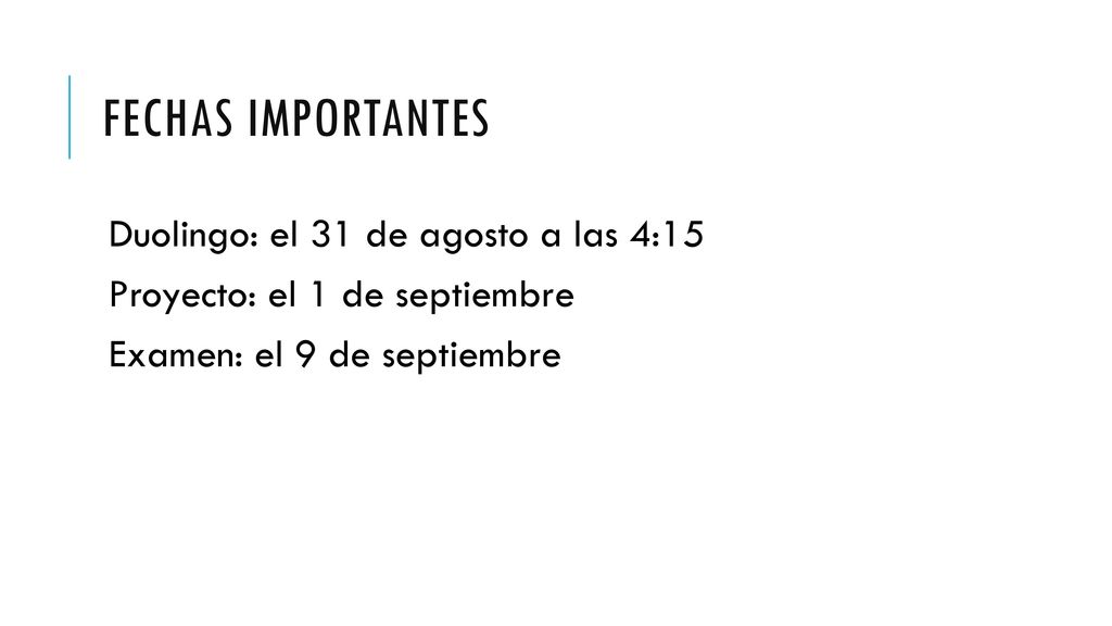 FECHAS IMPORTANTES Duolingo: el 31 de agosto a las 4:15