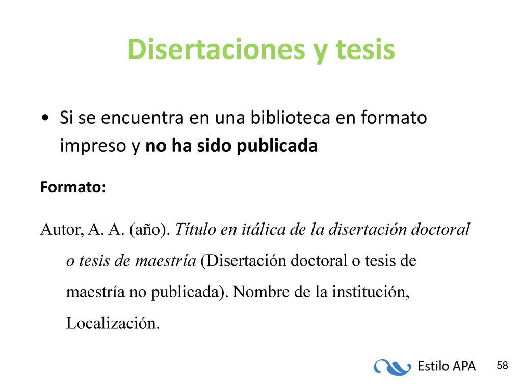 Disertaciones y tesis Si se encuentra en una biblioteca en formato impreso y no ha sido publicada. Formato: