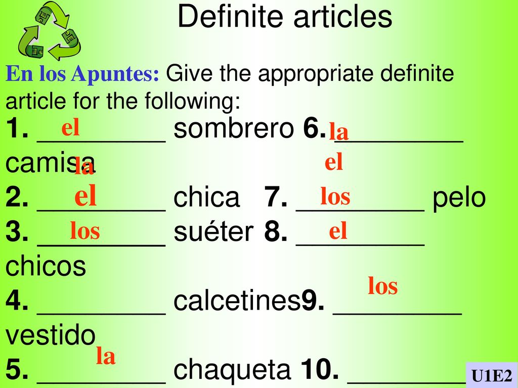 Definite articles el 1. ________ sombrero 6. ________ camisa