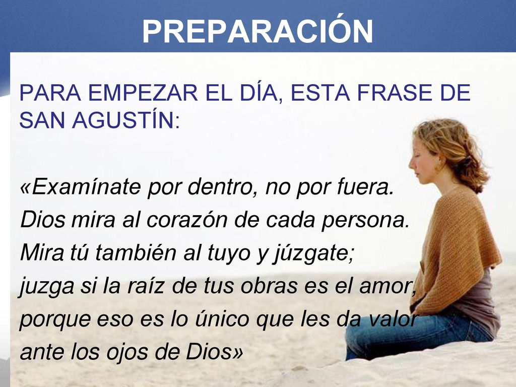 PREPARACIÓN PARA EMPEZAR EL DÍA, ESTA FRASE DE SAN AGUSTÍN: