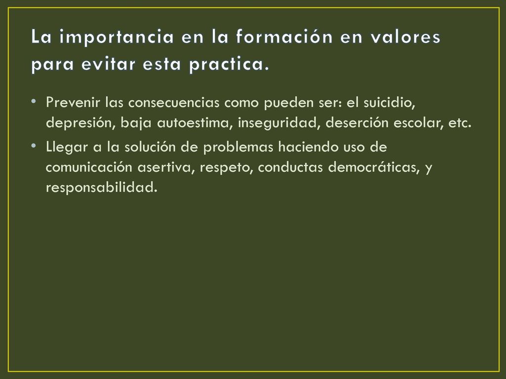 La importancia en la formación en valores para evitar esta practica.