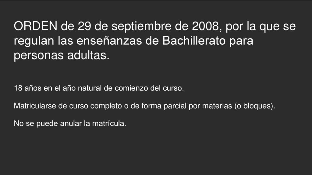 ORDEN de 29 de septiembre de 2008, por la que se regulan las enseñanzas de Bachillerato para personas adultas.