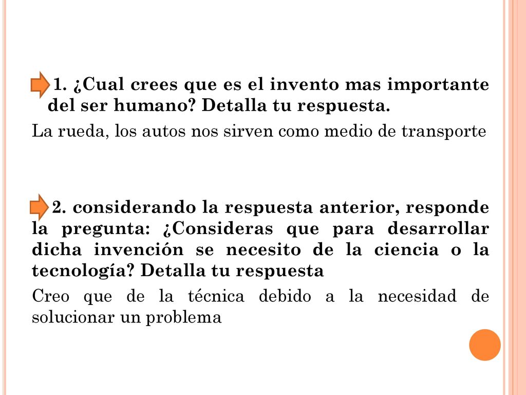 1. ¿Cual crees que es el invento mas importante del ser humano