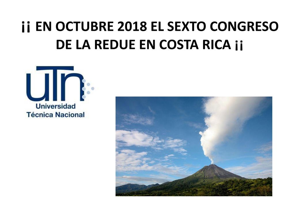 ¡¡ EN OCTUBRE 2018 EL SEXTO CONGRESO DE LA REDUE EN COSTA RICA ¡¡
