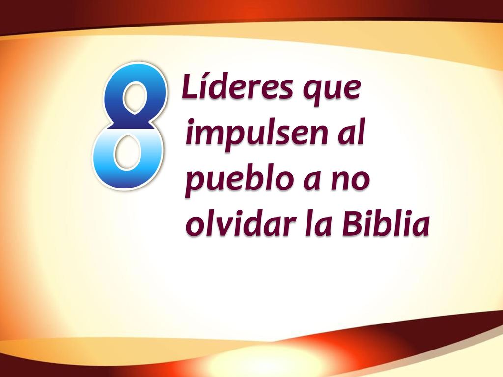 Líderes que impulsen al pueblo a no olvidar la Biblia