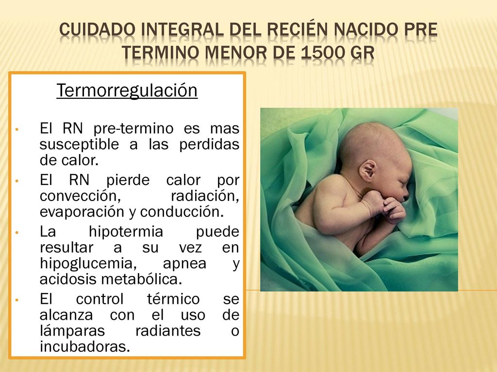 Cuidado integral del recién nacido pre termino menor de 1500 gr