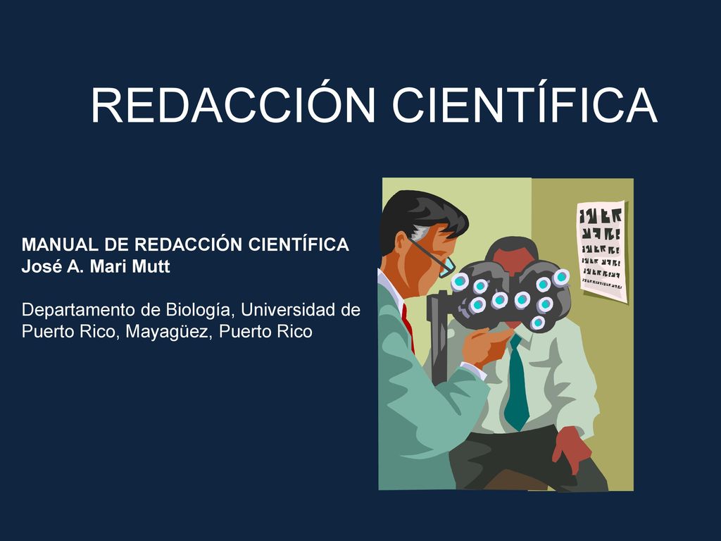 REDACCIÓN CIENTÍFICA MANUAL DE REDACCIÓN CIENTÍFICA José A. Mari Mutt
