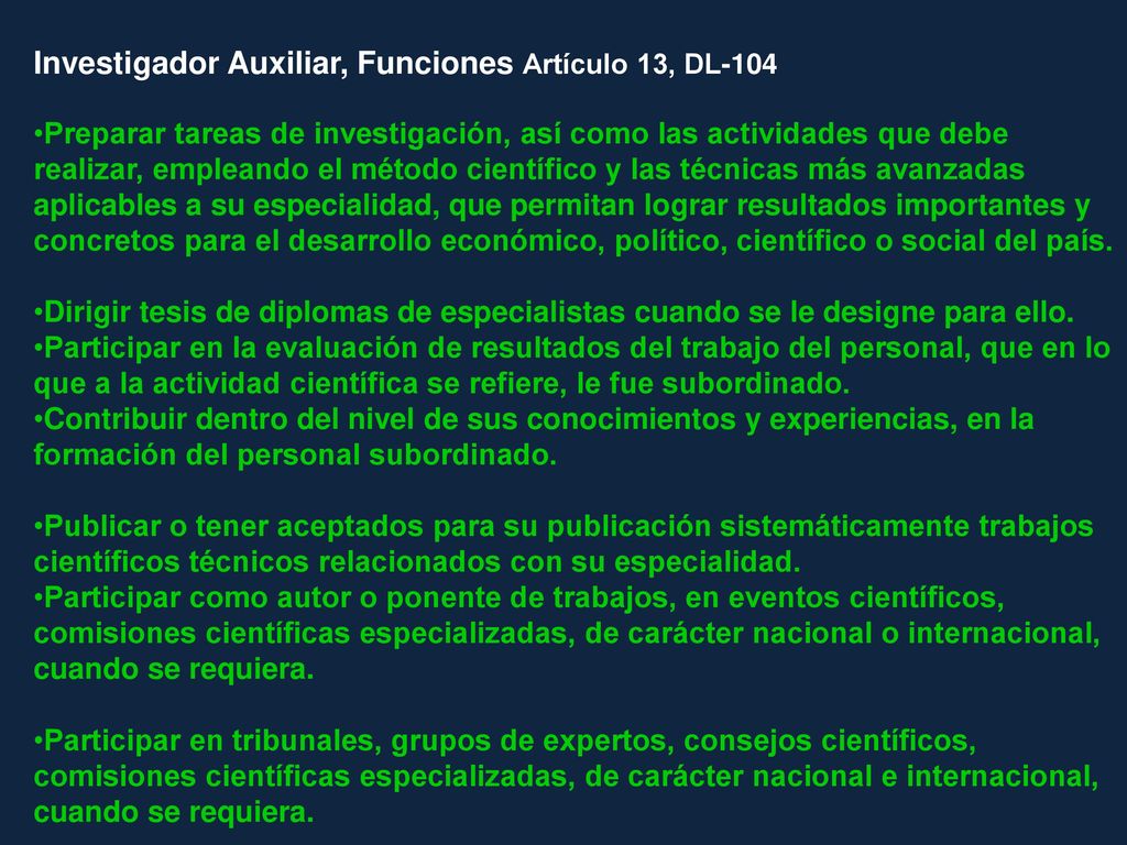 Investigador Auxiliar, Funciones Artículo 13, DL-104