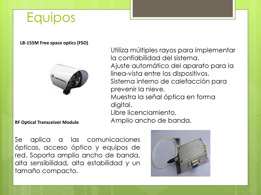 Equipos LB-155M Free space optics (FSO) Utiliza múltiples rayos para implementar la confiabilidad del sistema.