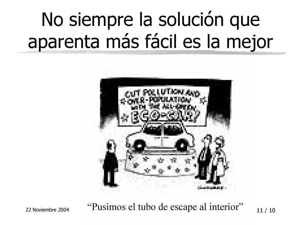 No siempre la solución que aparenta más fácil es la mejor