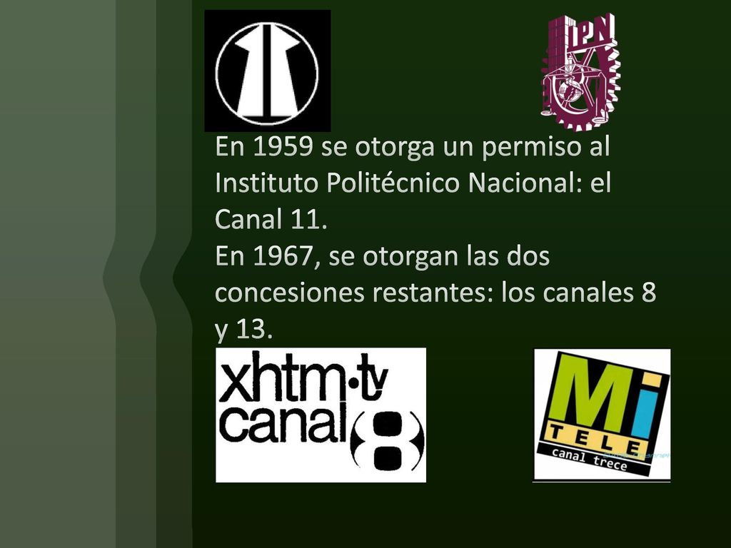 En 1959 se otorga un permiso al Instituto Politécnico Nacional: el Canal 11.