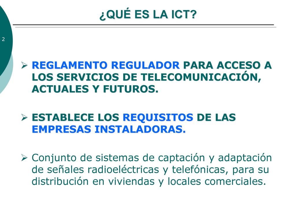 ¿QUÉ ES LA ICT REGLAMENTO REGULADOR PARA ACCESO A LOS SERVICIOS DE TELECOMUNICACIÓN, ACTUALES Y FUTUROS.
