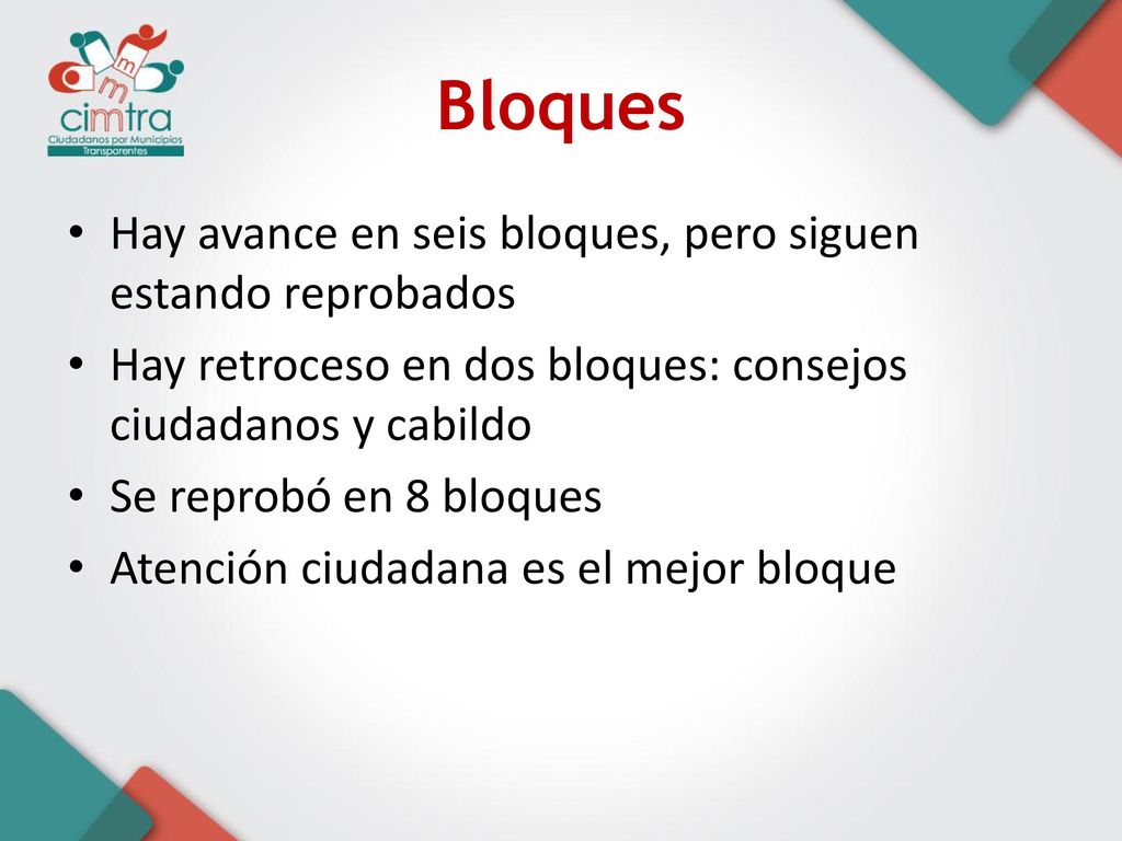 Bloques Hay avance en seis bloques, pero siguen estando reprobados