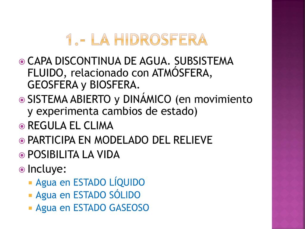 1.- LA HIDROSFERA CAPA DISCONTINUA DE AGUA. SUBSISTEMA FLUIDO, relacionado con ATMÓSFERA, GEOSFERA y BIOSFERA.