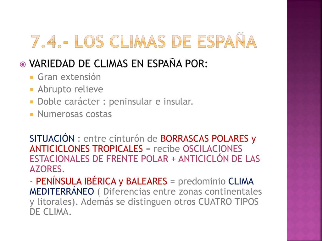 7.4.- LOS CLIMAS DE ESPAÑA VARIEDAD DE CLIMAS EN ESPAÑA POR: