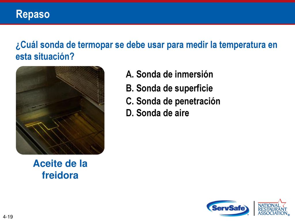 Repaso ¿Cuál sonda de termopar se debe usar para medir la temperatura en esta situación A. Sonda de inmersión.