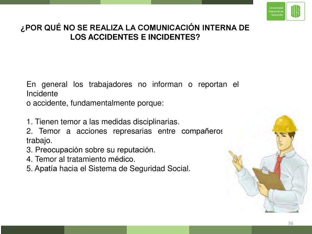 ¿POR QUÉ NO SE REALIZA LA COMUNICACIÓN INTERNA DE LOS ACCIDENTES E INCIDENTES