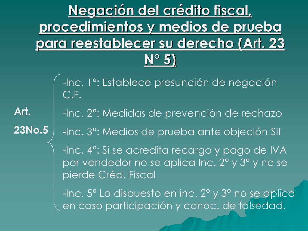 Negación del crédito fiscal, procedimientos y medios de prueba para reestablecer su derecho (Art. 23 N° 5)