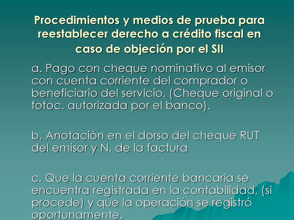 Procedimientos y medios de prueba para reestablecer derecho a crédito fiscal en caso de objeción por el SII