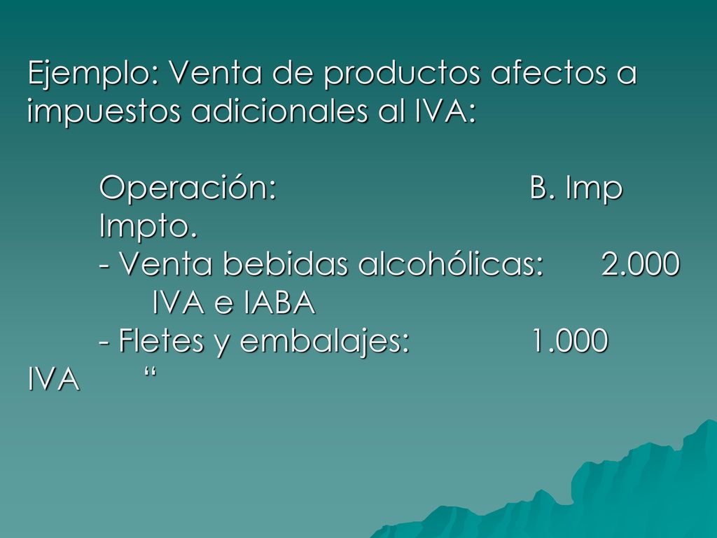 Ejemplo: Venta de productos afectos a impuestos adicionales al IVA: