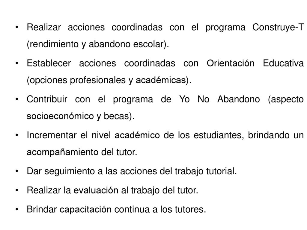 Realizar acciones coordinadas con el programa Construye-T (rendimiento y abandono escolar).