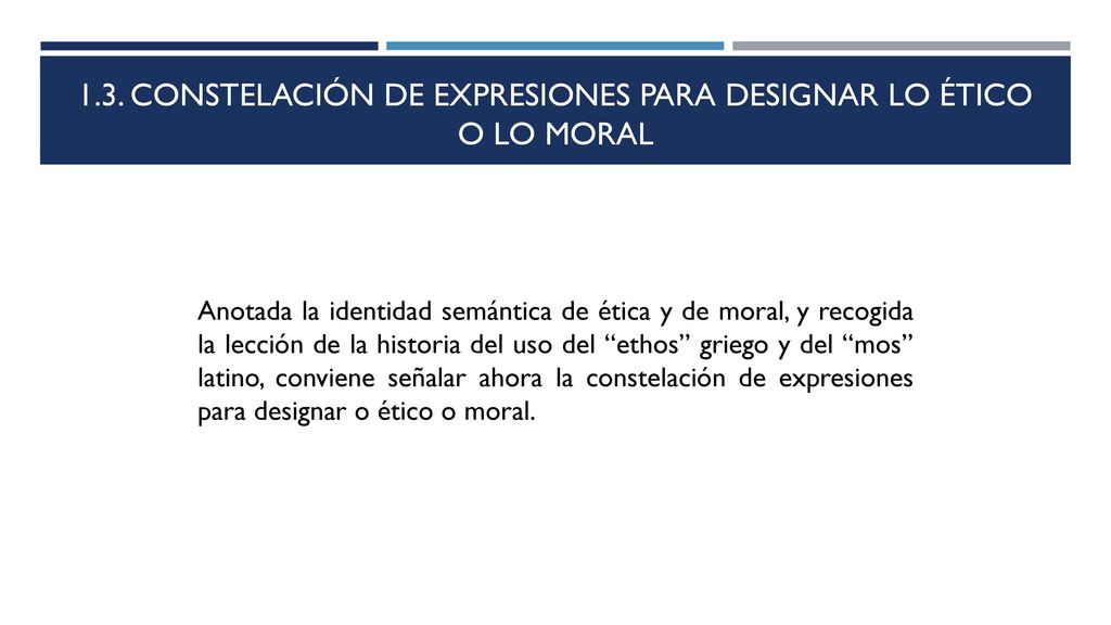 1.3. constelación de expresiones para designar lo ético o lo moral